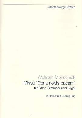 Menschick, W: Missa Dona nobis pacem für