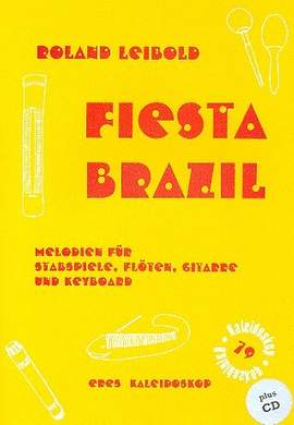 Leibold, R: Fiesta Brazil (+CD) Klassenmusizieren