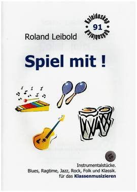 Leibold, R: Spiel mit (+CD) Klassenmusizieren mit Stabspielen und Percussion