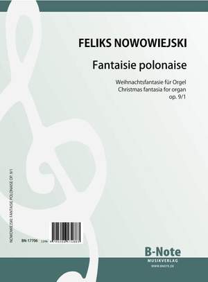 Nowowiejski, F: Fantaisie polonaise op.9/1