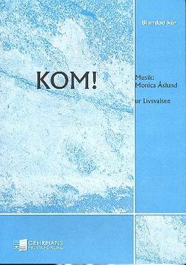 Aslund, M: Kom für gem Chor a cappella