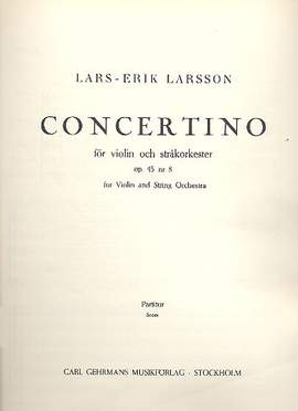 Larsson, L: Concertino op.45,8 for violin and