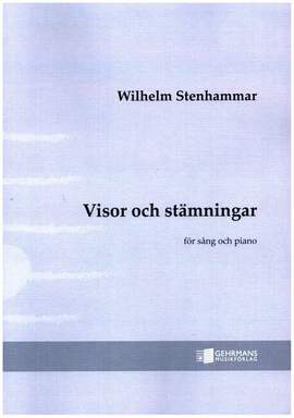 Stenhammar, W: Visor och stämningar op.26