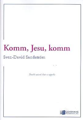 Sandstroem, S: Komm Jesu komm
