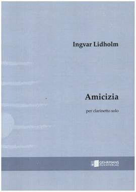 Lidholm, I: Amicizia