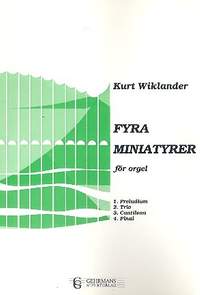Wiklander, K: Fyra miniaturer foer orgel