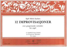 Karlsen, K M: 12 Improvisations on Gregorian Melodies
