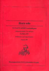 Gallay, J F: 22 Fantaisies melodiques op.58