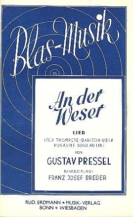 Pressel, G: An der Weser: für Blasorchester
