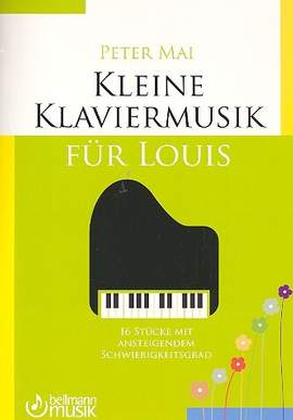 Mai, P: Kleine Klaviermusik für Louis