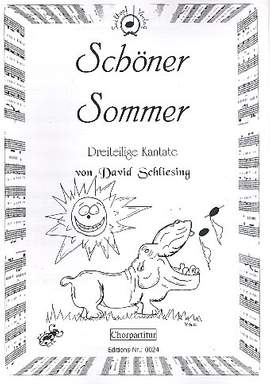 Schliesing, D: Schöner Sommer für Solisten, gem Chor,