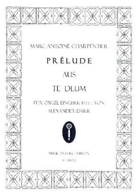 Charpentier, M: Prélude aus dem Te Deum