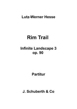 Hesse, L: Rim Trail - Infinite Landscape 3 op.90