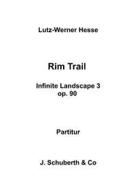 Hesse, L: Rim Trail - Infinite Landscape 3 op.90