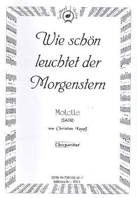 Knopf, C: Wie schön leuchtet der Morgenstern