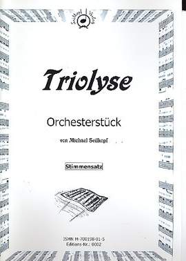 Seilkopf, M: Triolyse für Orchester