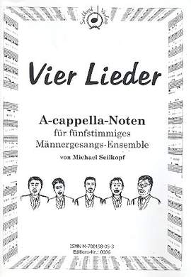 Seilkopf, M: 4 Lieder für Männerchor