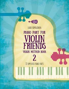 Hämäläinen, L: Violin Friends - Piano Part for Violin Method Part 2