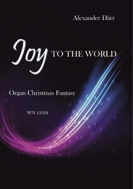 Därr, A: Joy to the World - Organ Christmas Fantasy