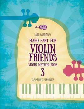 Hämäläinen, L: Violin Friends - Piano Part 2