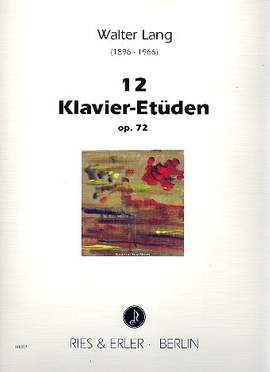 Lang, W: 12 Klavieretüden op.72