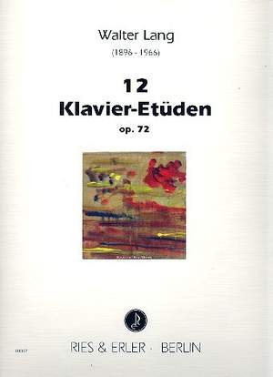 Lang, W: 12 Klavieretüden op.72
