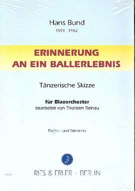 Bund, H: Erinnerung an ein Ballerlebnis