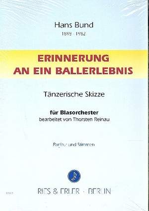 Bund, H: Erinnerung an ein Ballerlebnis