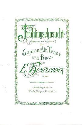 Humperdinck, E: Frühlingsehnsucht