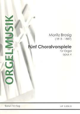 Brosig, M: 5 Choralvorspiele op.4