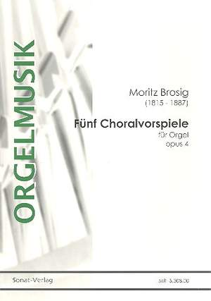 Brosig, M: 5 Choralvorspiele op.4