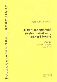 Schmidt, S: O Herr mache mich zum Werkzeug deines Friedens