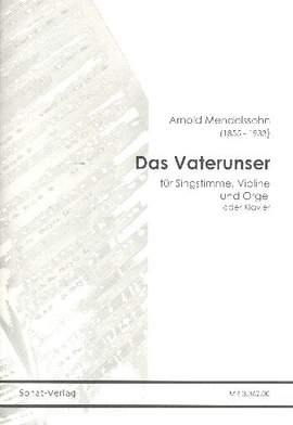 Mendelssohn, A L: Das Vaterunser op.49