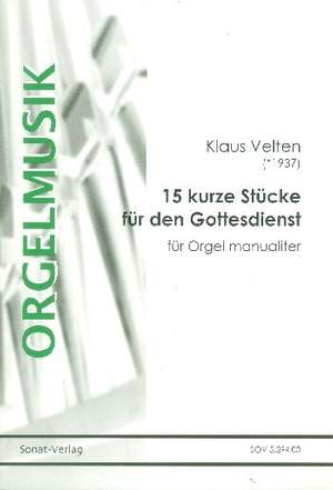 Velten, K: 15 kurze Stücke für den Gottesdienst