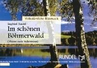 Rundel, S: Im schönen Böhmerwald