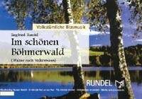 Rundel, S: Im schönen Böhmerwald