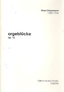 Claussmann, A: 3 Orgelstücke op.16