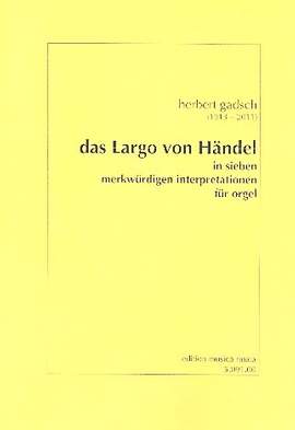Gadsch, H: Das Largo von Händel in