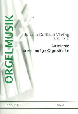 Vierling, J G: 30 leichte dreistimmige Orgelstücke