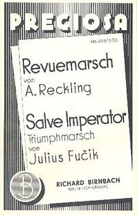 Reckling, A: Revuemarsch und Salve Imperator: