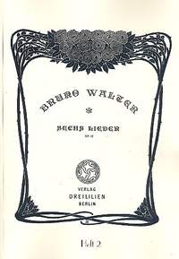 Walter, B: 6 Lieder op.12 Band 2 (Nr.4-6)