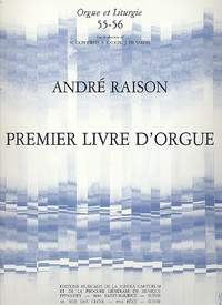 Raison, A: Premier Livre d'orgue