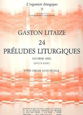 Litaize, G: 24 préludes liturgiques vol.3 (Nr.17-24)