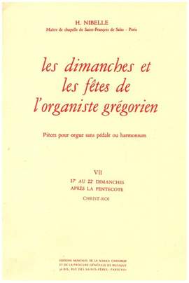 Nibelle, H: Les dimanches et les fêtes de l'organiste grégorien vol.7