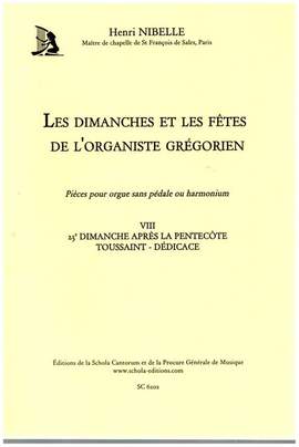 Nibelle, H: Les dimanches et les fêtes de l'organiste grégorien vol.8