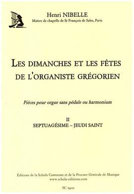 Nibelle, H: Les dimanche et les fetes de l'organiste grégorien vol.2