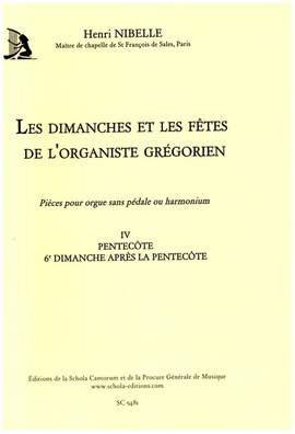 Nibelle, H: Les dimanches et les fêtes de l'organiste grégorien vol.4