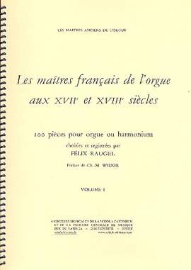Les maitres francais de l'orgue aux 17. et 18.siecles vol.1