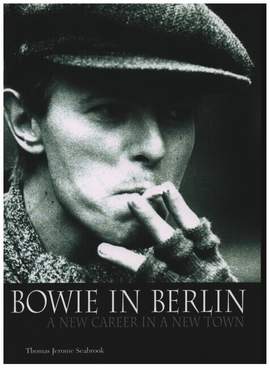 Seabrook, T J: Bowie in Berlin