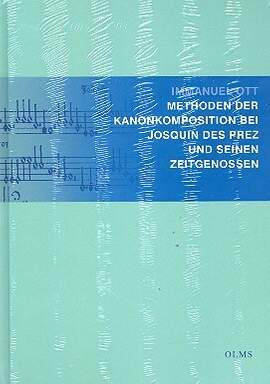 Ott, I: Methoden der Kanonkomposition bei Josquin Des Prez und seinen Zeitgenossen